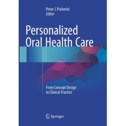 Personalized Oral Health Care: From Concept Design to Clinical Practice