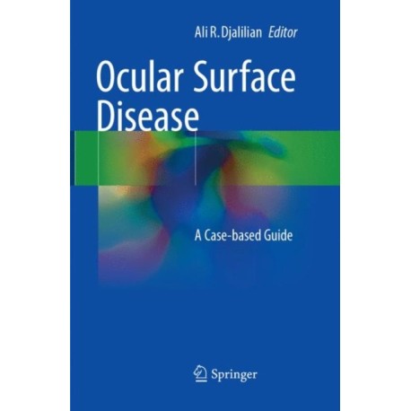 Ocular Surface Disease: A Case-Based Guide