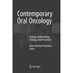 Contemporary Oral Oncology: Biology, Epidemiology, Etiology, and Prevention