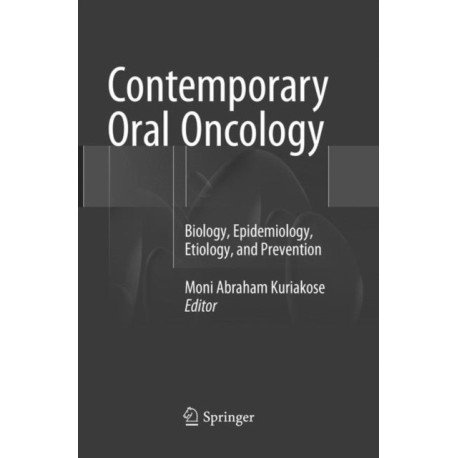 Contemporary Oral Oncology: Biology, Epidemiology, Etiology, and Prevention