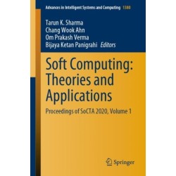 Soft Computing: Theories and Applications: Proceedings of SoCTA 2020, Volume 1