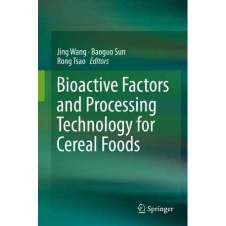 Bioactive Factors and Processing Technology for Cereal Foods