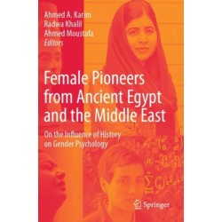 Female Pioneers from Ancient Egypt and the Middle East: On the Influence of History on Gender Psychology