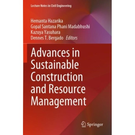 Advances in Sustainable Construction and Resource Management