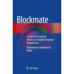 Blockmate: A Practical Guide for Ultrasound Guided Regional Anaesthesia