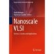 Nanoscale VLSI: Devices, Circuits and Applications