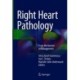 Right Heart Pathology: From Mechanism to Management