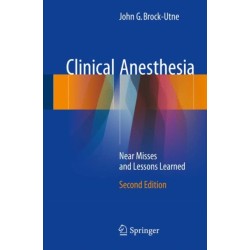 Clinical Anesthesia: Near Misses and Lessons Learned