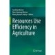 Resources Use Efficiency in Agriculture