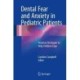 Dental Fear and Anxiety in Pediatric Patients: Practical Strategies to Help Children Cope