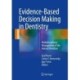 Evidence-Based Decision Making in Dentistry: Multidisciplinary Management of the Natural Dentition