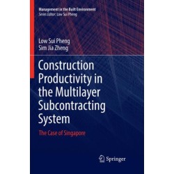 Construction Productivity in the Multilayer Subcontracting System: The Case of Singapore