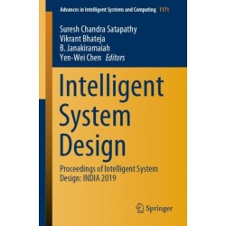 Intelligent System Design: Proceedings of Intelligent System Design: INDIA 2019