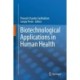 Biotechnological Applications in Human Health