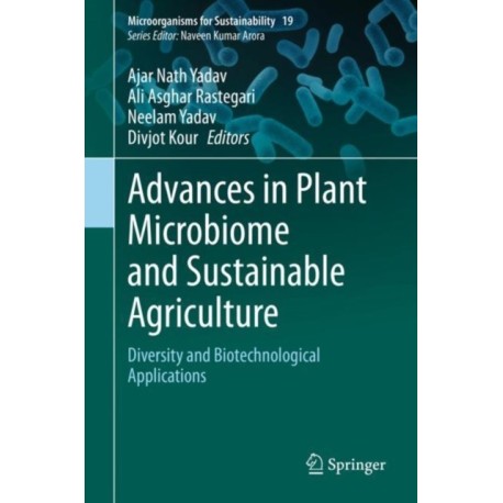 Advances in Plant Microbiome and Sustainable Agriculture: Diversity and Biotechnological Applications
