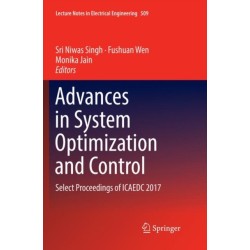 Advances in System Optimization and Control: Select Proceedings of ICAEDC 2017
