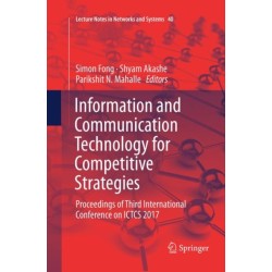 Information and Communication Technology for Competitive Strategies: Proceedings of Third International Conference on ICTCS 2017