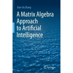 A Matrix Algebra Approach to Artificial Intelligence