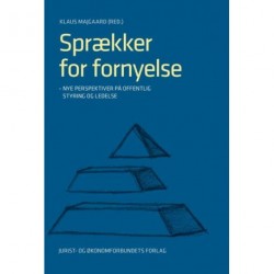 Sprækker for fornyelse: Nye perspektiver på offentlig styring og ledelse