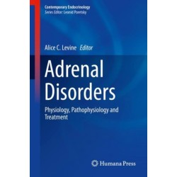 Adrenal Disorders: Physiology, Pathophysiology and Treatment
