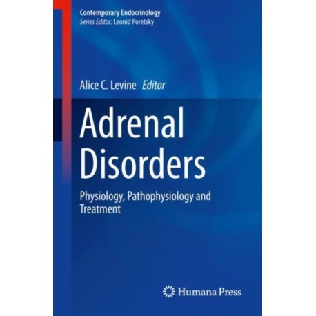 Adrenal Disorders: Physiology, Pathophysiology and Treatment