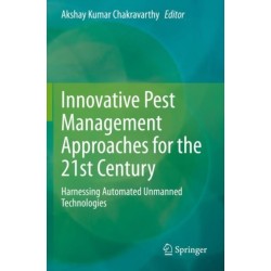 Innovative Pest Management Approaches for the 21st Century: Harnessing Automated Unmanned Technologies