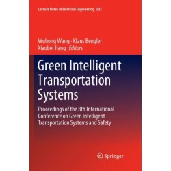 Green Intelligent Transportation Systems: Proceedings of the 8th International Conference on Green Intelligent Transportation Systems and Safety