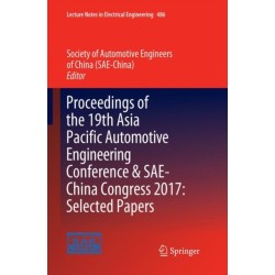 Proceedings of the 19th Asia Pacific Automotive Engineering Conference & SAE-China Congress 2017: Selected Papers