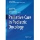 Palliative Care in Pediatric Oncology