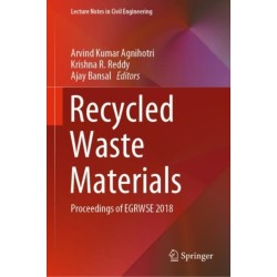 Recycled Waste Materials: Proceedings of EGRWSE 2018