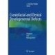 Craniofacial and Dental Developmental Defects: Diagnosis and Management