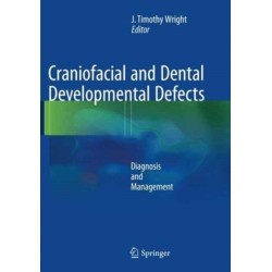 Craniofacial and Dental Developmental Defects: Diagnosis and Management