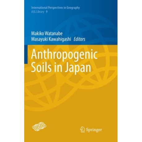 Anthropogenic Soils in Japan