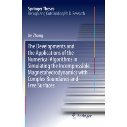 The Developments and the Applications of the Numerical Algorithms in Simulating the Incompressible Magnetohydrodynamics with Complex Boundaries and Free Surfaces
