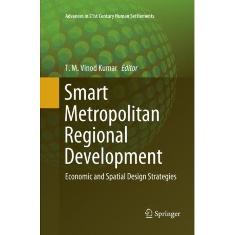 Smart Metropolitan Regional Development: Economic and Spatial Design Strategies