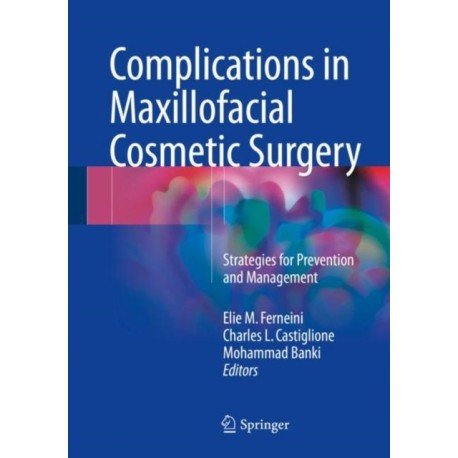 Complications in Maxillofacial Cosmetic Surgery: Strategies for Prevention and Management