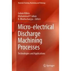 Micro-electrical Discharge Machining Processes: Technologies and Applications