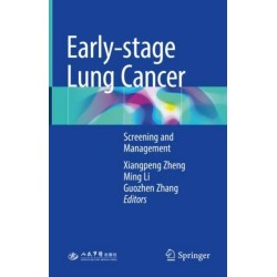 Early-stage Lung Cancer: Screening and Management