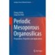 Periodic Mesoporous Organosilicas: Preparation, Properties and Applications