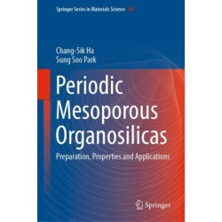 Periodic Mesoporous Organosilicas: Preparation, Properties and Applications