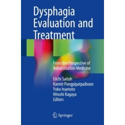 Dysphagia Evaluation and Treatment: From the Perspective of Rehabilitation Medicine