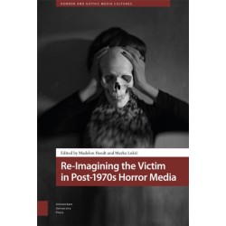 Re-Imagining the Victim in Post-1970s Horror Media