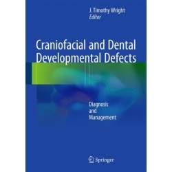 Craniofacial and Dental Developmental Defects: Diagnosis and Management