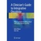 A Clinician's Guide to Integrative Oncology: What You Should Be Talking About with Cancer Patients and Why