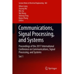 Communications, Signal Processing, and Systems: Proceedings of the 2017 International Conference on Communications, Signal Processing, and Systems