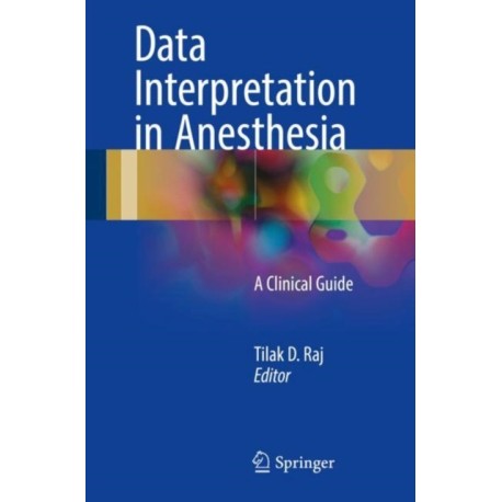 Data Interpretation in Anesthesia: A Clinical Guide