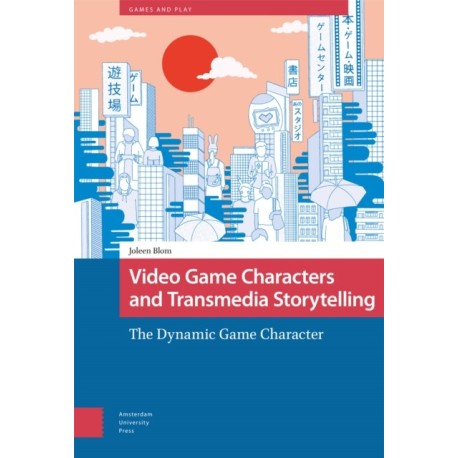 Video Game Characters and Transmedia Storytelling: The Dynamic Game Character