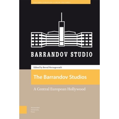 The Barrandov Studios: A Central European Hollywood