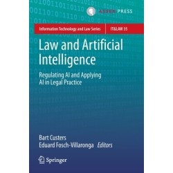 Law and Artificial Intelligence: Regulating AI and Applying AI in Legal Practice