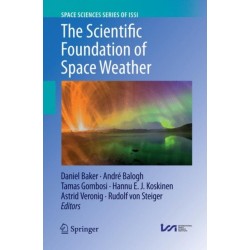 The Scientific Foundation of Space Weather